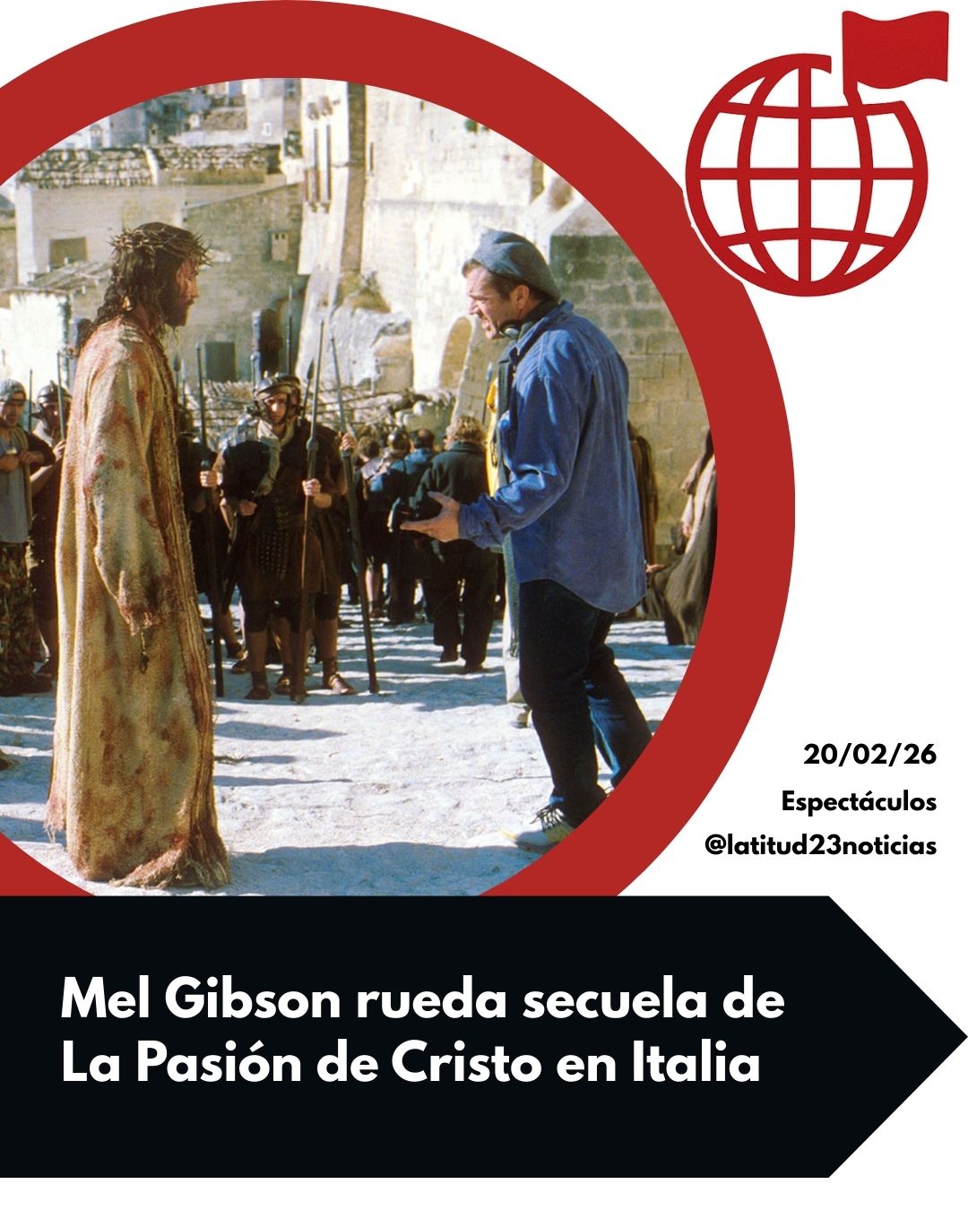  Mel Gibson rueda secuela de La Pasión de Cristo en Italia